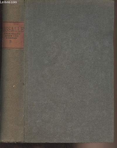 Gesammelte reden und schriften - Dritter band : Die agitation fr den allgemeinen deutschen arbeiterverein das jahr 1863, Polemik.