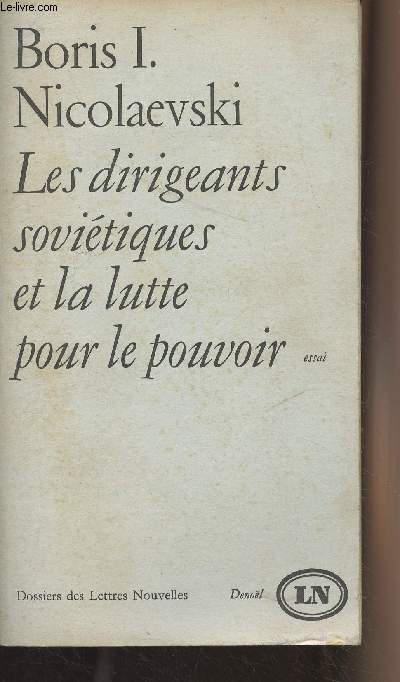 Les dirigeants sovitiques et la lutte pour le pouvoir - 