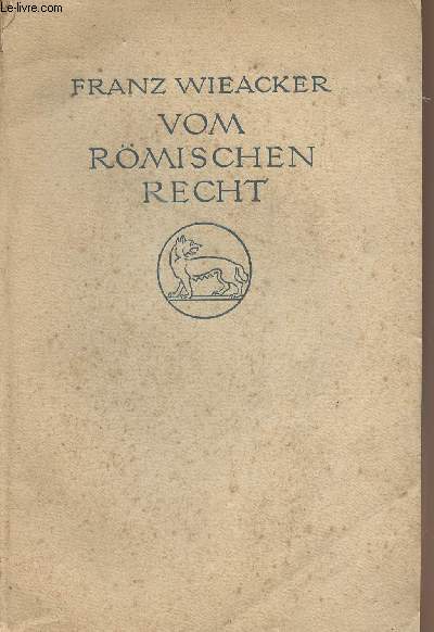 Vom rmischen recht - Wirklichkeit und berlieferung