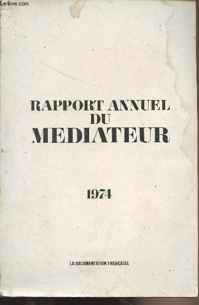 Rapport annuel du mdiateur 1974