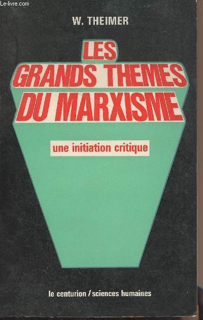 Les grands thmes du marxisme - Une initiation critique