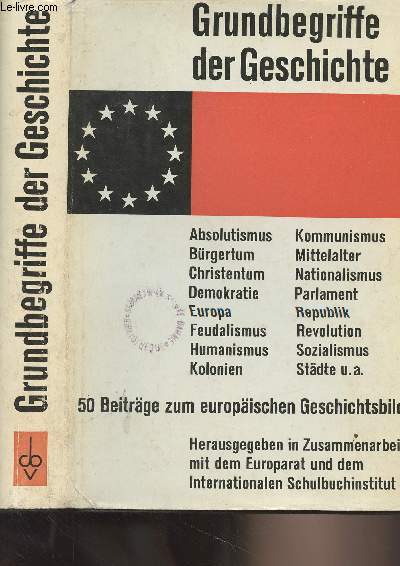 Grundbegriffe der Geschichte - 50 Beitrge zum europischen Geschichtsbild