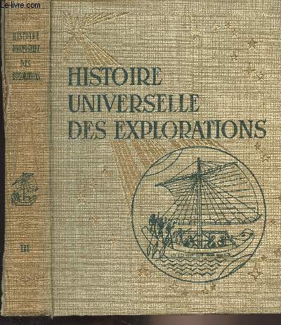 Histoire universelle des explorations - Tome 3 : Le temps des grands voiliers
