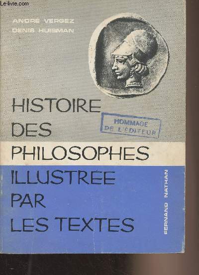 Histoire des philosophes illustre par les textes