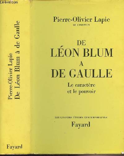 De Lon Blum  De Gaulle - Le caractre et le pouvoir - 