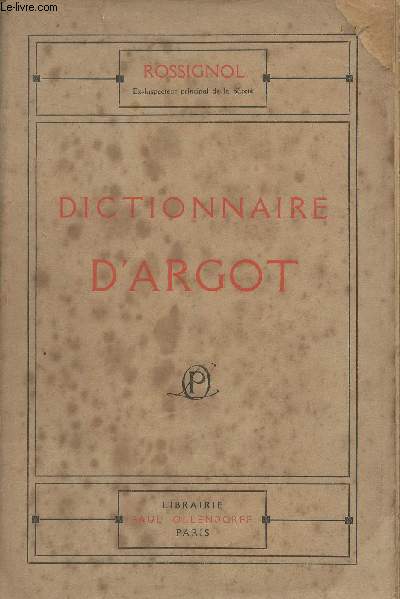Dictionnaire d'Argot - Argot-français - Français-argot