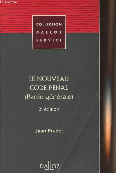Le nouveau code pnal (partie gnrale) 2e dition - Collection Dalloz Service