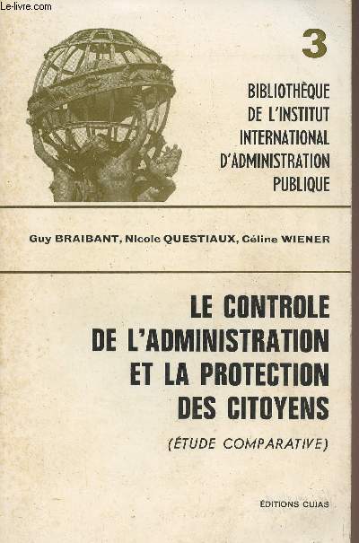 Le contle de l'administration et la protection des citoyens (Etude comparative) - 