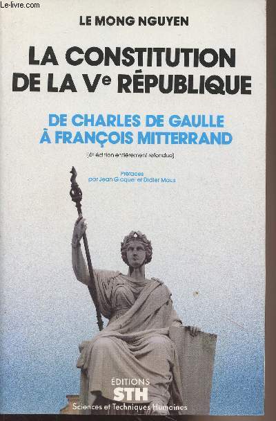 La constitution de la Ve Rpublique de Charles de Gaulle  Franois Mitterrand - 4e dition