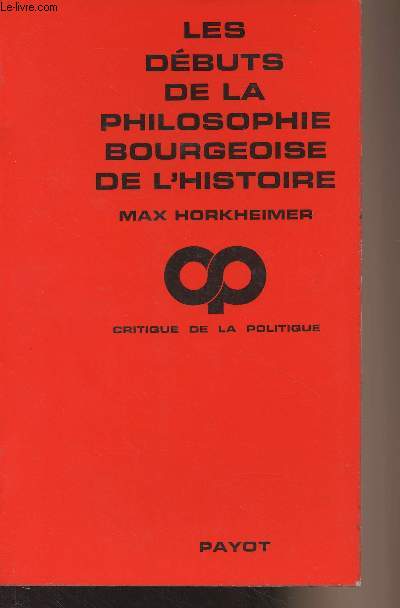 Les dbuts de la philosophie bourgeoise de l'histoire, suivi de Hegel et le problme de la mtaphysique - 