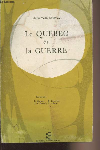 Le Qubec et la guerre 1867-1960 - 