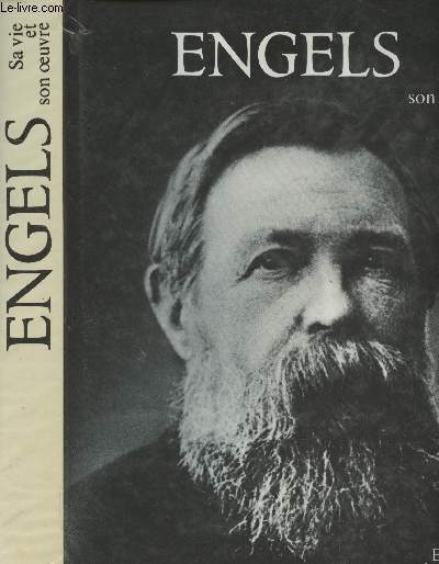 Engels sa vie et son oeuvre - Documents et photographes