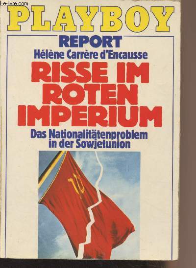 Risse im roten imperium - Das Nationalittenproblem in der Sowjetunion - 