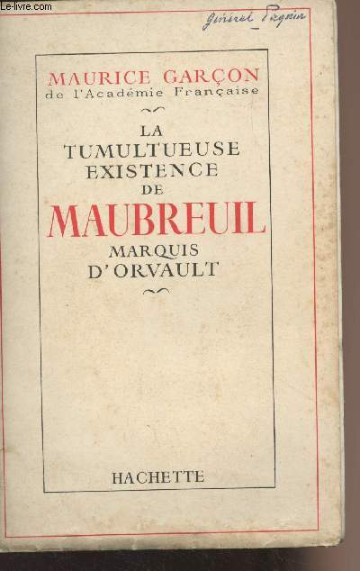 La tumultueuse existence de Maubreuil marquis d'Orvault
