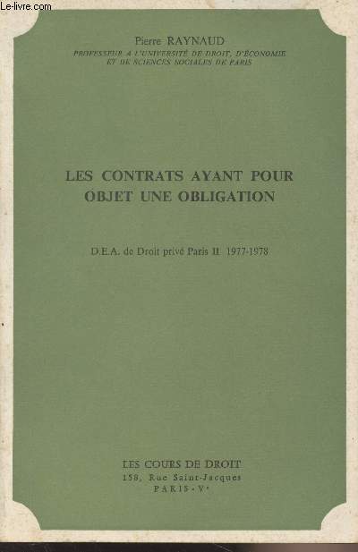 Les contrats ayant pour objet une obligation - D.E.A. de Droit priv Paris II 1977-1978