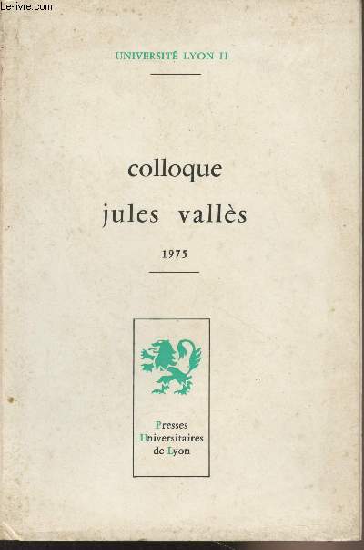 Colloque Juless Valls 1975 - Universit Lyon II