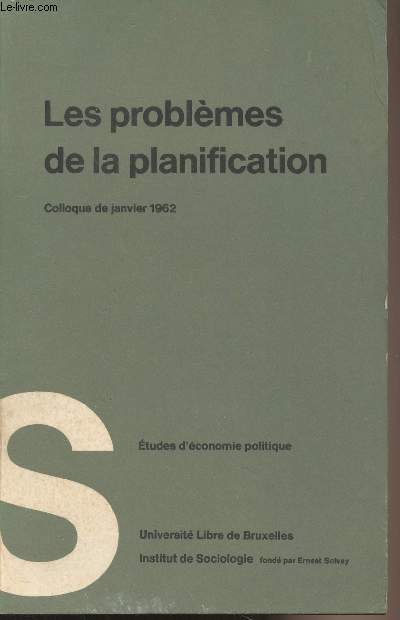 Les problmes de la planification, Colloque de janvier 1962 - Etudes d'conomie politique