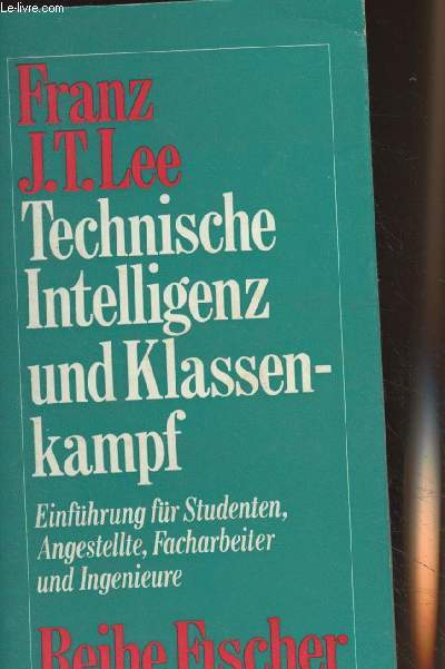 Technische Intelligenz und Klassenkampf - 