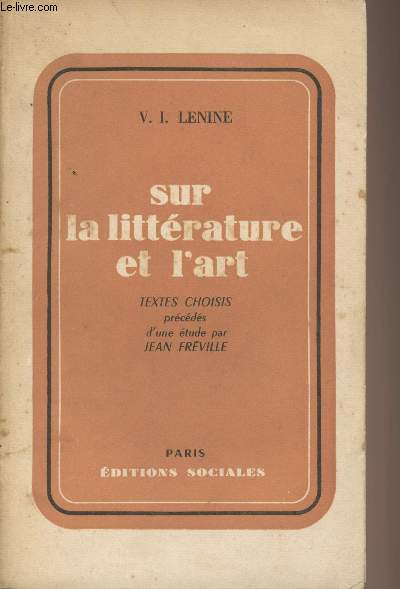 Sur la littrature et l'art - Textes choisis prcds d'une tude par Jean Frville