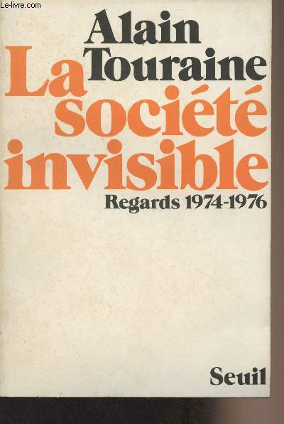 La socit invisible - Regards 1974-1976