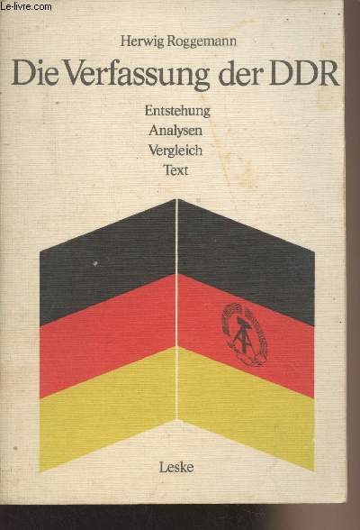 Die Verfassung der DDR - Entstehung, Analysen, Vergleich, Text