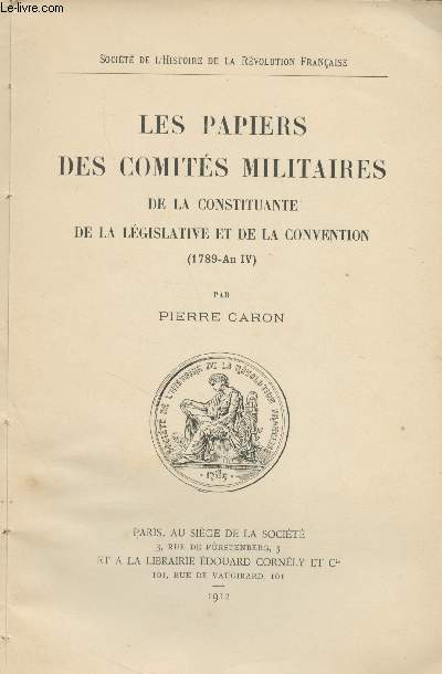 Les papiers des comits militaires de la constituante de la lgislative et de la convention (1789-An IV) - 