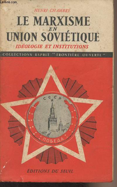 Le marxisme en Union Sovitique - Idologie et institutions, leur volution de 1917  nos jours - Collection 