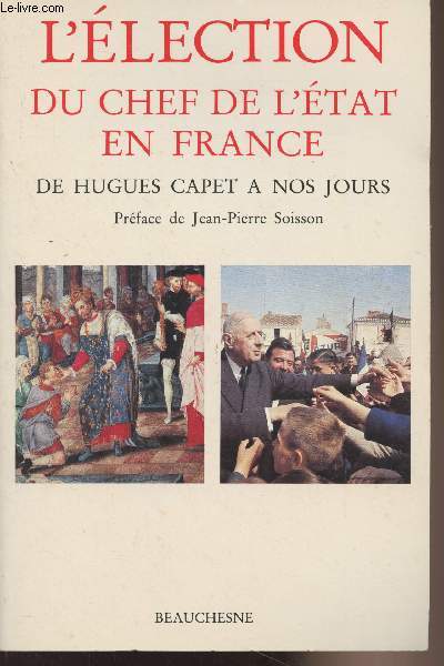 L'lection du chef de l'tat en France, de Hugues Capet  nos jours - Entretiens d'Auxerre 1987 publis par Lon Hamon et Guy Lobrichon