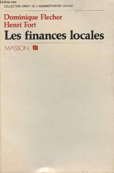 Les finances locales - Collection Droit de l'administration locale