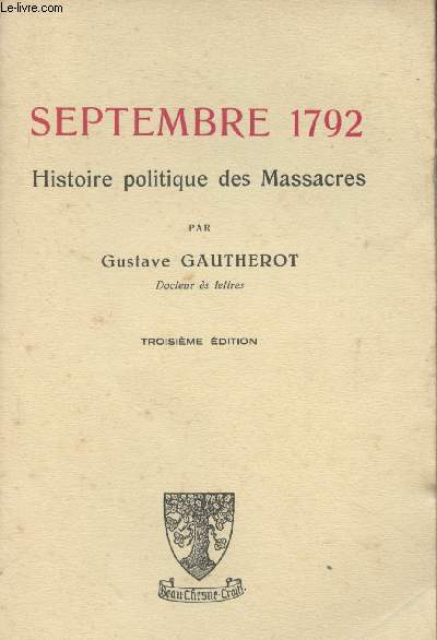 Septembre 1792, histoire politique des Massacres - 3e dition
