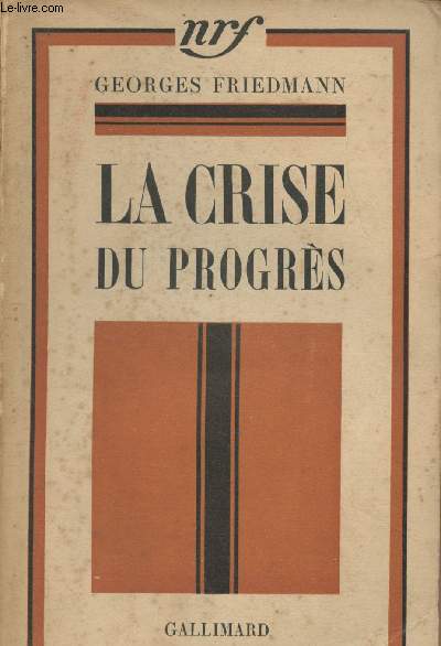 La crise du progrs, Esquisse d'histoire des ides 1895-1935 - 2e dition