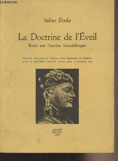 La Doctrine de l'Eveil, Essai sur l'ascse bouddhique - Bibliothque de l'unicorne