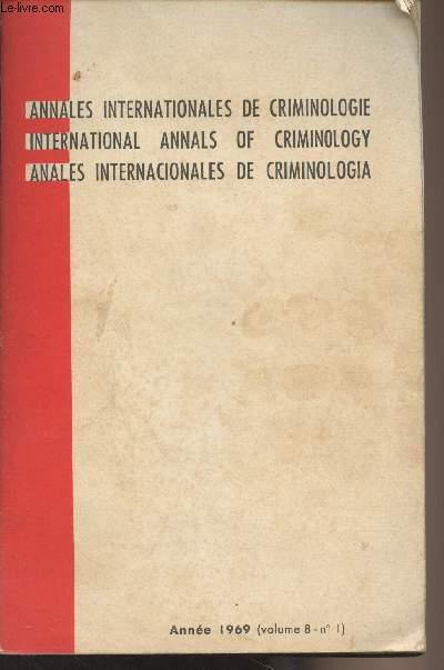 Annales internationales de Criminologie/International annals of criminology/Anales internacionales de criminologia - Anne 1969 (Vol. 8 - n1) : 1re partie : Doctrine - De la science pnitentiaire  la thrapeutique criminelle - Un voyage pnitentiaire
