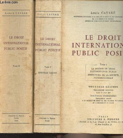 Le droit international public positif - Tome 1 : La notion de droit international public, structure de la socit intertionale - Tome 2 : Les modalits des relations juridiques internationales, Les comptences respectives des tats - 3e dition