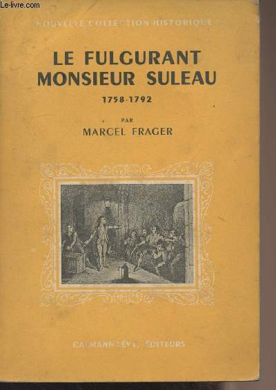 Le fulgurant Monsieur Suleau - 1758-1792 - "Nouvelle collection historique" -... - Afbeelding 1 van 1