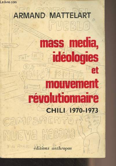 Mass media, idologies et mouvement rvolutionnaire - Chili 1970-1973