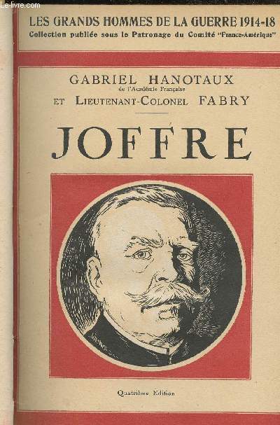 Joffre - Foch - Franchet d'Esperey - Castelnau - Fayolle - Maistre - 