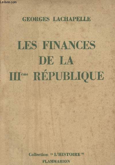 Les finances de la IIIe Rpublique - Collection 