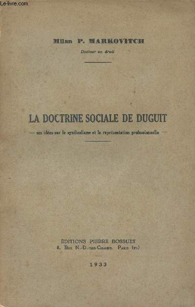 La doctrine sociale de Duguit - Ses ides sur le syndicalisme et la reprsentation professionnelle