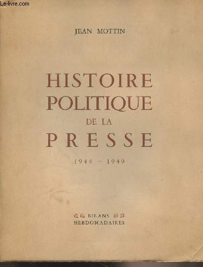 Histoire politique de la presse 1944-1949