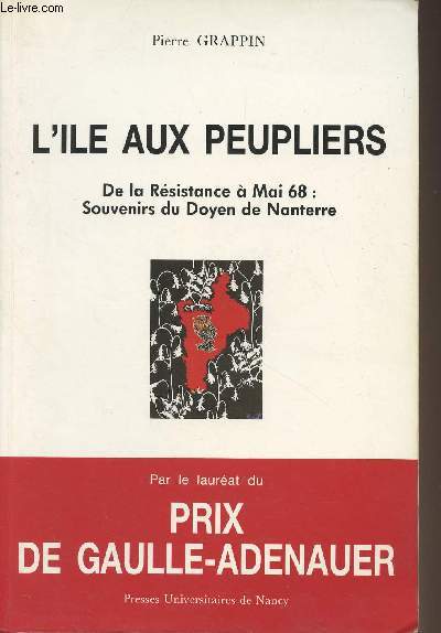 L'Ile aux peupliers - De la rsistance  Mai 68 : souvenirs du Doyen de Nanterre