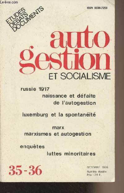 Autogestion et socialisme - Etudes, dbats, documents n35-36 - Oct. 1976 - Dbat sur le marxisme - Russie 1917 : naissance et defaite de l'autosugestion ouvrire - Le marxisme anti-autoritaire de Rosa Luxemburg - La 