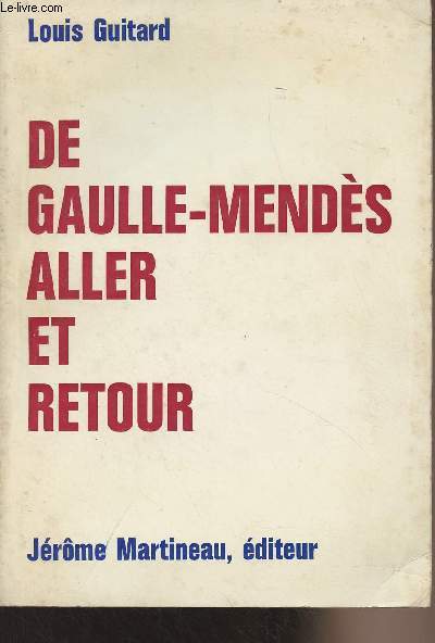 De Gaulle-Mends aller et retour