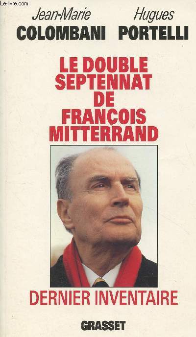 Le double septennat de Franois Mitterrand - Dernier inventaire