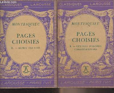 Pages choisies - En 2 tomes - 1/ Lettres persanes considrations - 2/ Esprits des lois - 