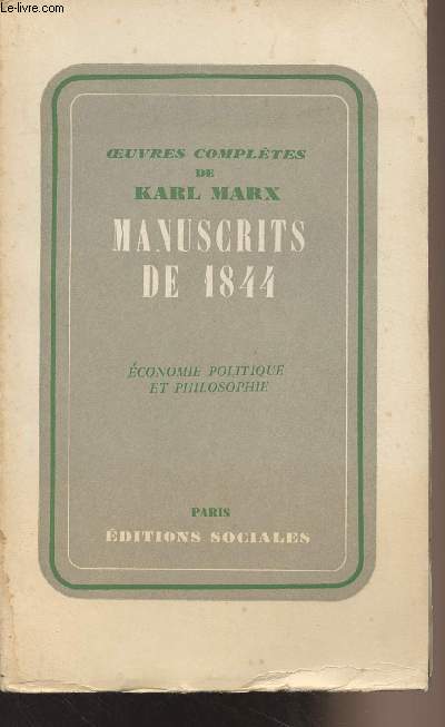 Manuscrits de 1844 - Economie politique et philosophie - 