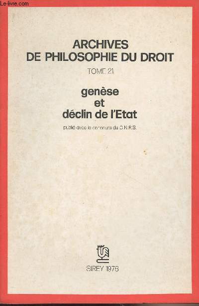 Archives de philosophie du Droit - Tome 21 - Gense et dclin de l'Etat