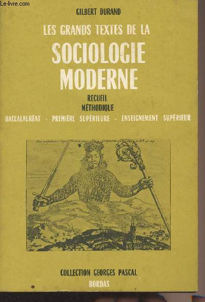 Les grands textes de la sociologie moderne - Recueil mthodique - Collection 
