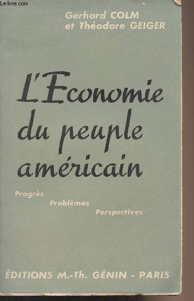 L'Economie du peuple amricain - Progrs, problmes, perspectives
