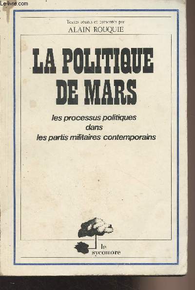 La politique de Mars - Le processus politiques dans les partis militaires contemporains